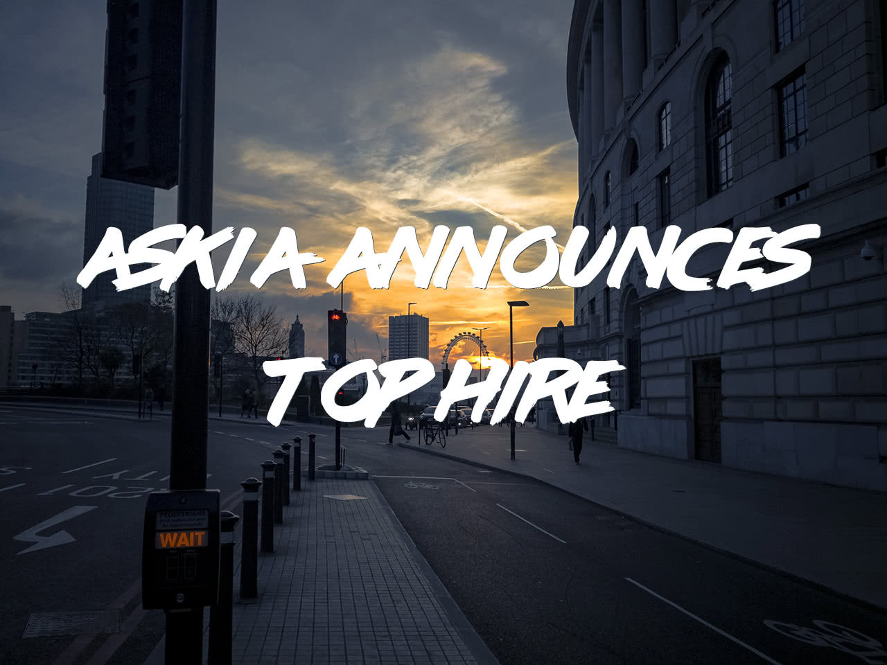 Askia announces top hire!