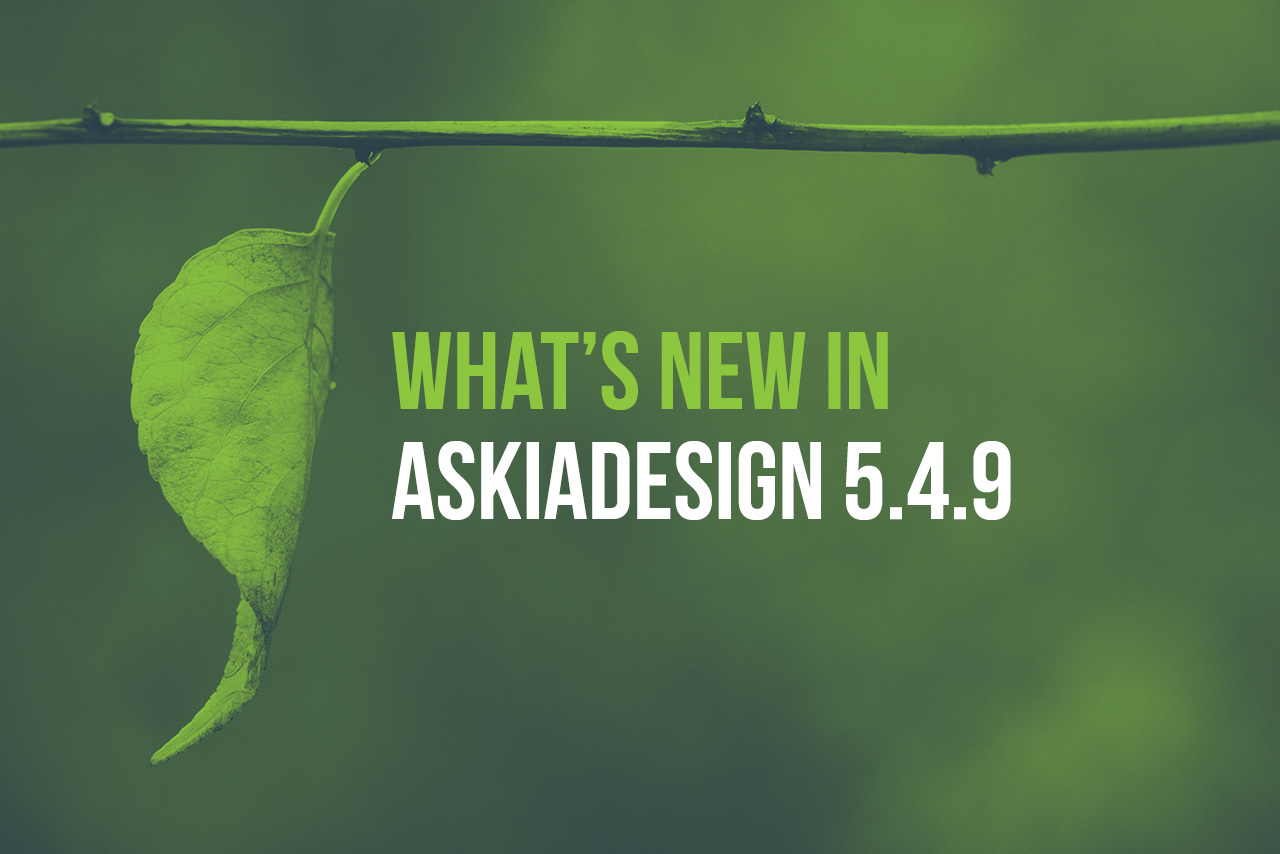 What's new in askiadesign 5.4.9 ?