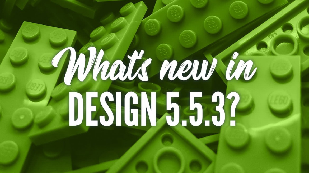 What's new in Design 5.5.3?